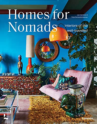 Homes for Nomads: Interiors of the Well-Travelled by Thijs Demeulemeester and Jan Verlinde, Hardcover Book