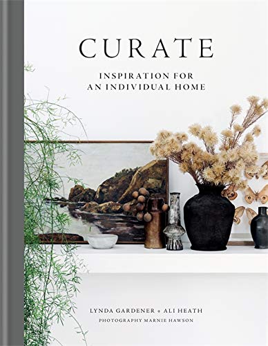 Curate: Inspiration for an Individual Home by Lynda Gardener, Hardcover Book