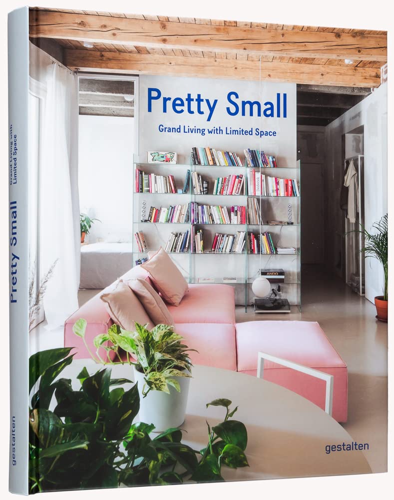 Pretty Small: Grand Living with Limited Space by gestalten, Hardcover Book