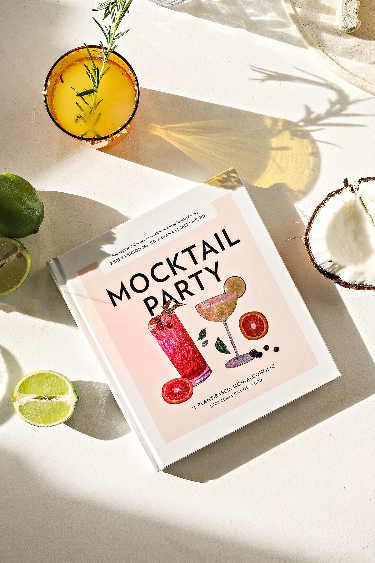 Mocktail Party: 75 Plant-Based, Non-Alcoholic Mocktail Recipes for Every Occasion by Diana Licalzi, Kerry Benson, Blue Star Press