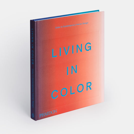 Living in Color: Color in Contemporary Interior Design by Phaidon and Stella Paul, Hardcover Book