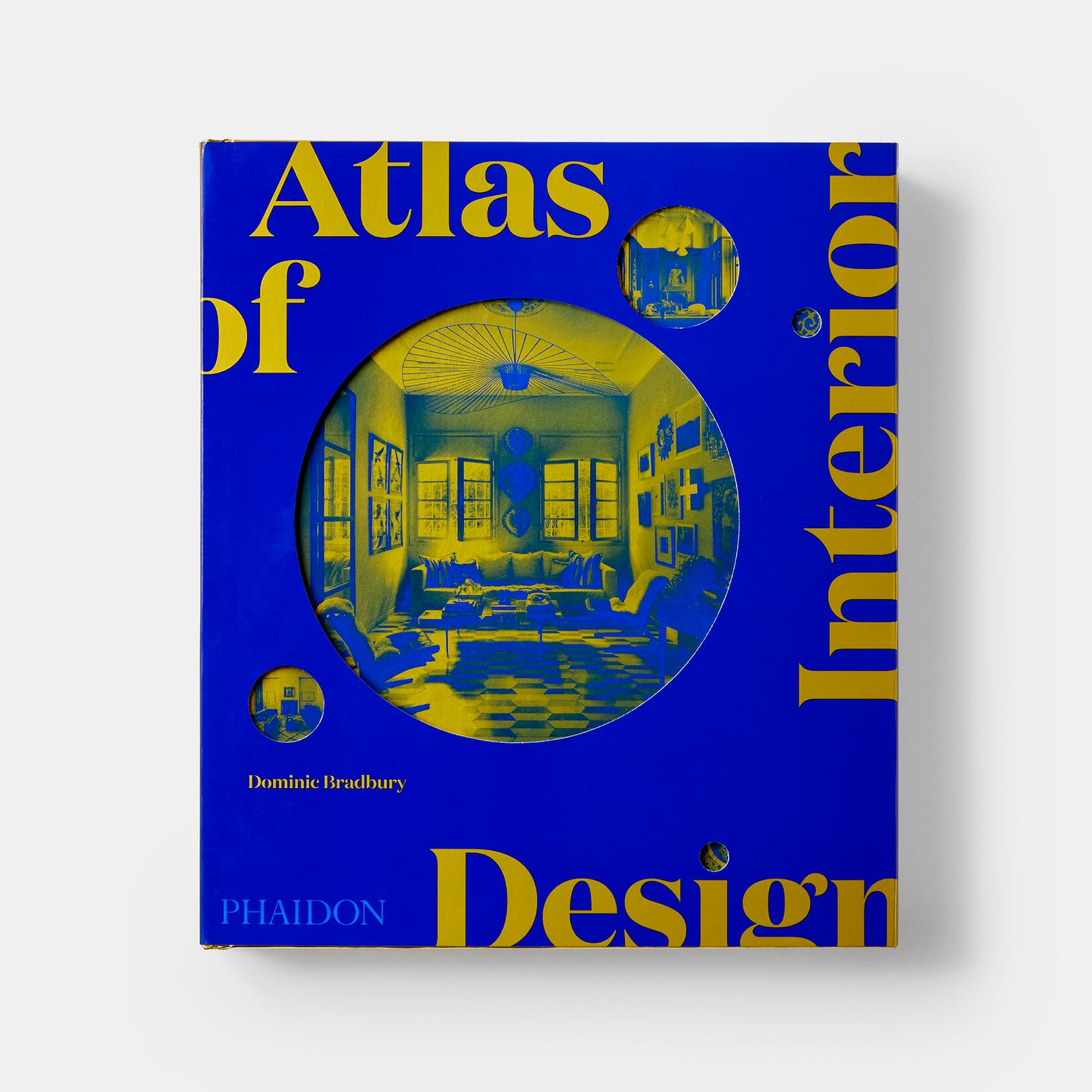 Atlas of Interior Design by Dominic Bradbury, Hardcover Book