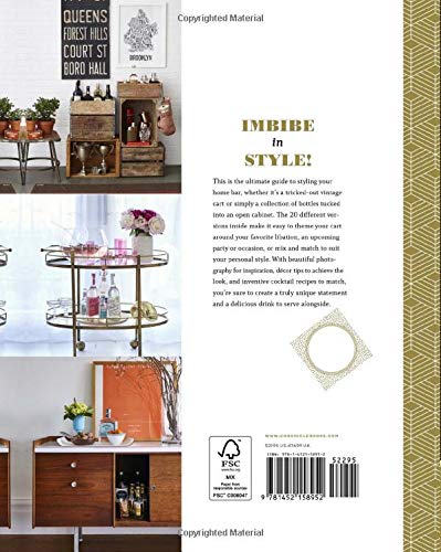 The Art of the Bar Cart: Styling & Recipes (Book about Booze, Gift